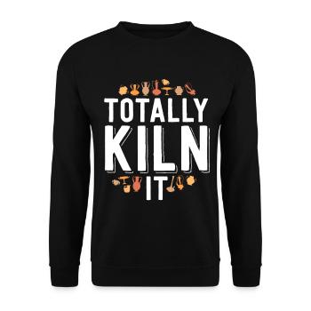 Totally Kiln It Funny Pottery Shirt Gift Ceramics - Unisex Sweatshirt - black - Front - Alina (178cm) & Michal (187cm)