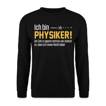 Ich bin Physiker und habe immer Recht - Unisex Pullover - Schwarz - Vorne - Alina (178cm) & Michal (187cm)
