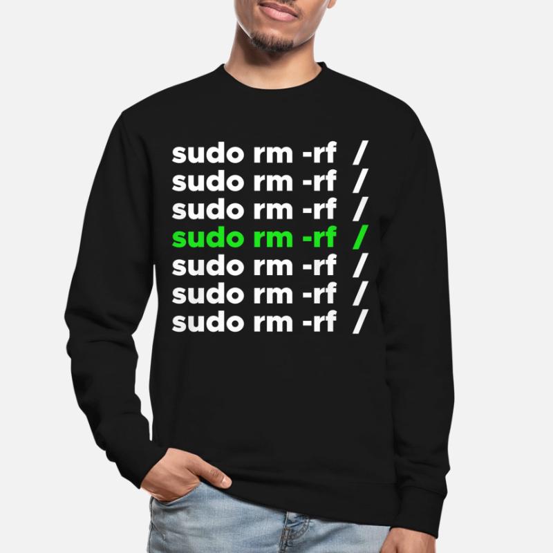Linux geek sudo rm -rf nerd saying Unisex Sweatshirt