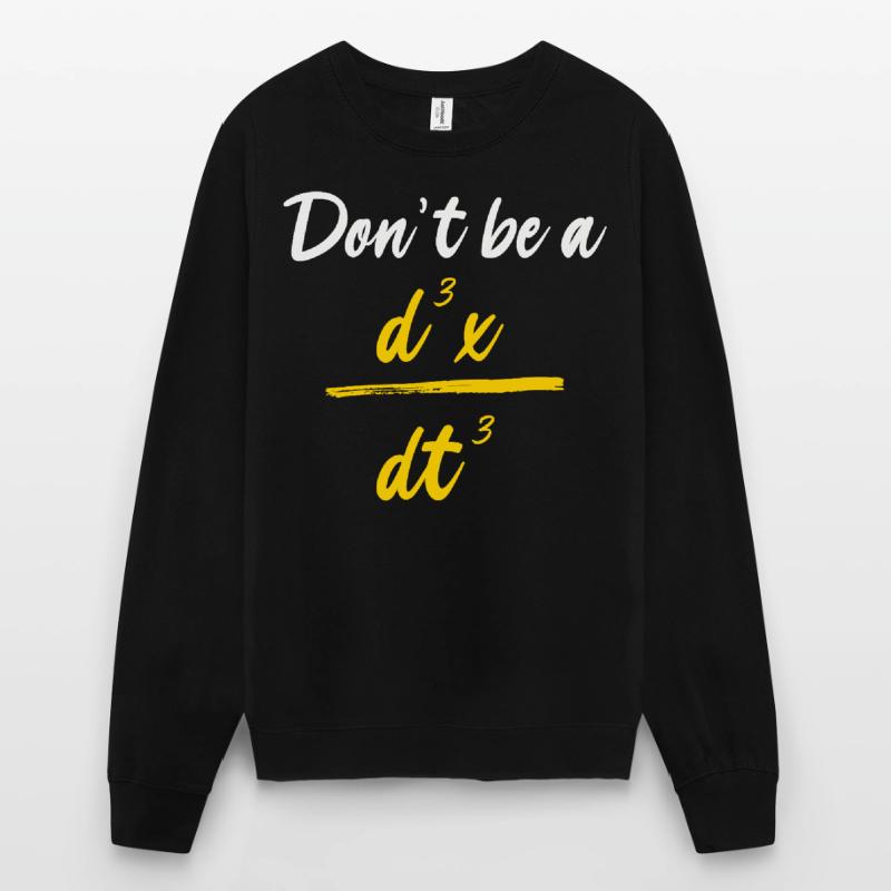 Funny physics formula math d3x dt3 Unisex Sweatshirt