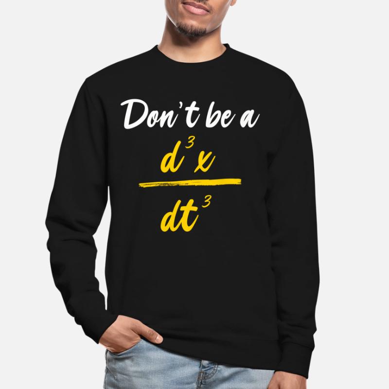 Funny physics formula math d3x dt3 Unisex Sweatshirt