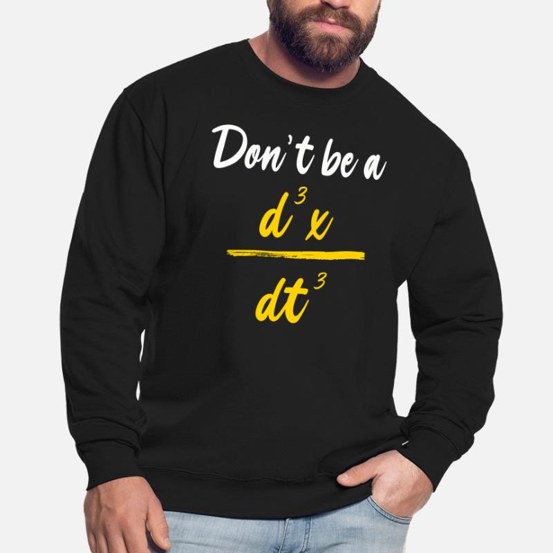 Funny physics formula math d3x dt3 Unisex Sweatshirt