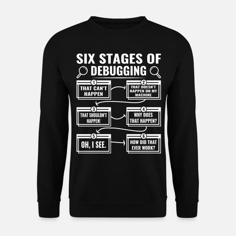 Debugging Nerd 6 Stages of Debug Mode - Unisex Pullover - Schwarz