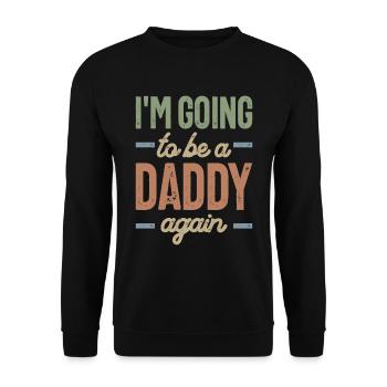 I'm Going To Be a Daddy Again | Fathers Day - Unisex Sweatshirt - black - Front - Alina (178cm) & Michal (187cm)