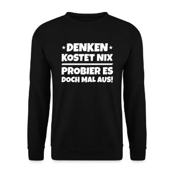 Denken Kostet Nix - Lustiger Spruch Klugscheißer - Unisex Pullover - Schwarz - Vorne - Alina (178cm) & Michal (187cm)