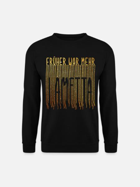 Früher war mehr Lametta Gold Xmas Lustiger Spruch - Unisex Pullover - Schwarz