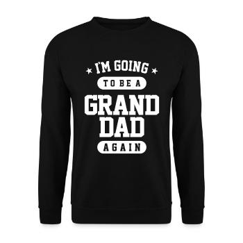 Mens I'm Going To Be a Granddad Again - Grandpa - Unisex Sweatshirt - black - Front - Alina (178cm) & Michal (187cm)