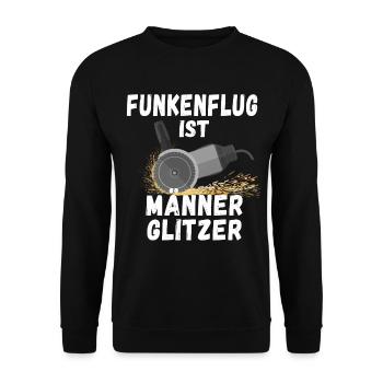 Lustig Spruch Funkenflug Männerglitzer Schlosser - Unisex Pullover - Schwarz - Vorne - Alina (178cm) & Michal (187cm)