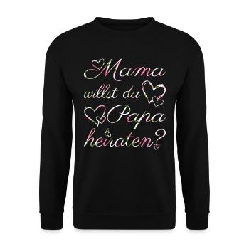Mama willst du Papa heiraten? Heiratsantrag - Unisex Pullover - Schwarz - Vorne - Alina (178cm) & Michal (187cm)