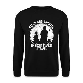 Vater und Tochter Hecht starkes Team Angler Angeln - Unisex Pullover - Schwarz - Vorne - Alina (178cm) & Michal (187cm)