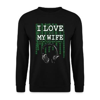 I LOVE IT WHEN MY WIFE LETS ME PLAY VIDEO GAMES - Sweat-shirt Unisexe - noir - Devant - Alina (178cm) & Michal (187cm)