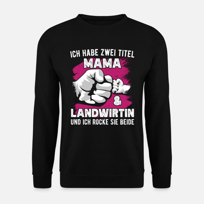 Mama Landwirtin Muttertag Geschenk Mutter Bäuerin - Unisex Pullover - Schwarz
