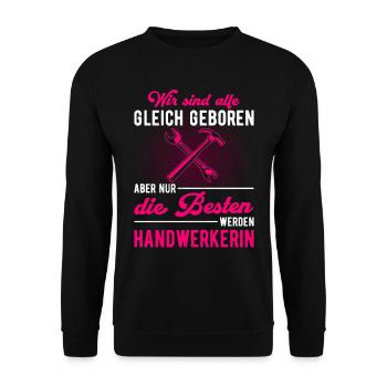 Die Besten werden Handwerkerin Handwerkerinnen - Unisex Pullover - Schwarz - Vorne - Alina (178cm) & Michal (187cm)