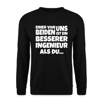 Der bessere Ingenieur Geschenk Bauingenieur - Unisex Pullover - Schwarz - Vorne - Alina (178cm) & Michal (187cm)