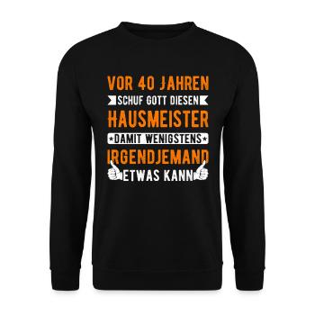 Hausmeister 40. Geburtstag Geschenk für Männer - Unisex Pullover - Schwarz - Vorne - Alina (178cm) & Michal (187cm)