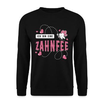 Ich Bin Eine Zahnfee Zahnarzt Zahnarzthelferin - Unisex Pullover - Schwarz - Vorne - Alina (178cm) & Michal (187cm)