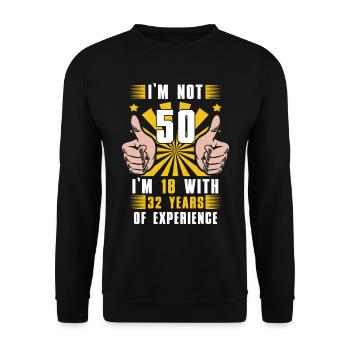 Je n’ai pas 50 ans, j’en ai 18 avec 32 ans d’expérience - Sweat-shirt Unisexe - noir - Devant - Alina (178cm) & Michal (187cm)