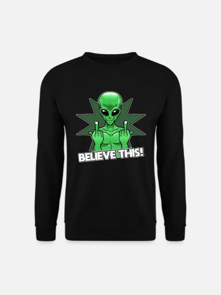 Alien Mittelfinger Glaube Es - Unisex Pullover - Schwarz