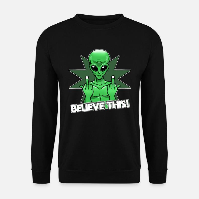 Alien Mittelfinger Glaube Es - Unisex Pullover - Schwarz