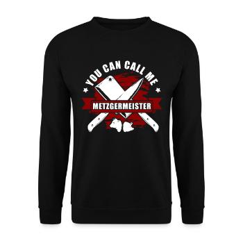 You Can Call Me Metzgermeister Metzger - Unisex Pullover - Schwarz - Vorne - Alina (178cm) & Michal (187cm)