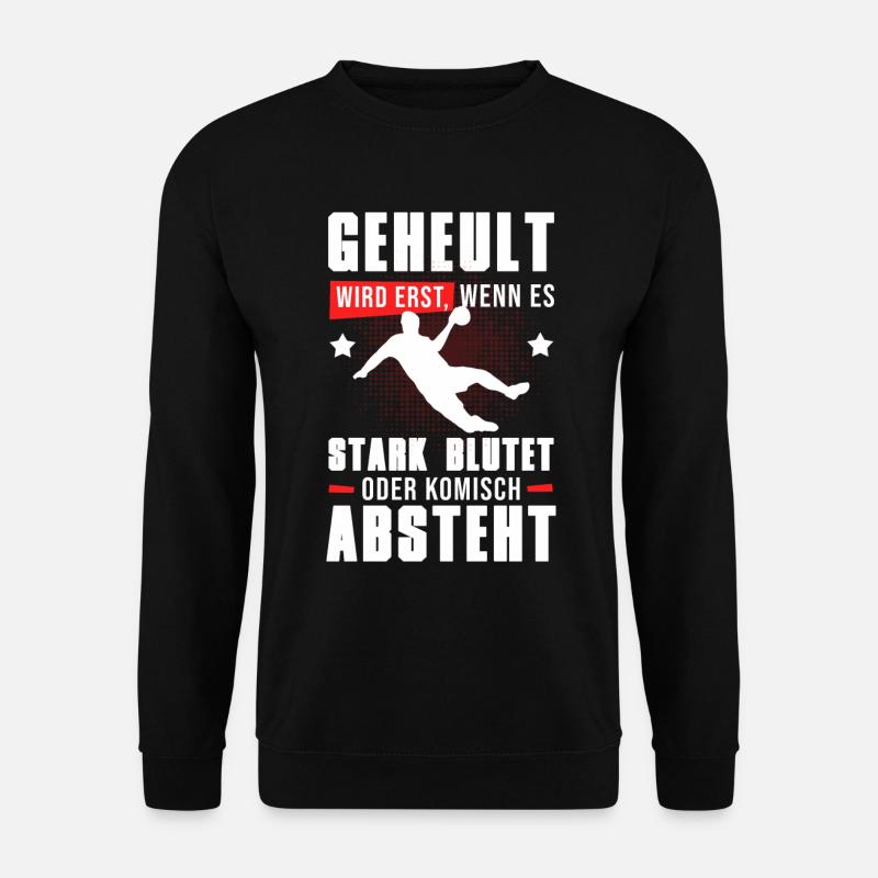 Handball Handballer Geheult Wird Wenn Es Absteht - Unisex Pullover - Schwarz