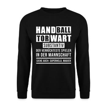 Handball Torwart Der Verrückteste Handballer - Unisex Pullover - Schwarz - Vorne - Alina (178cm) & Michal (187cm)