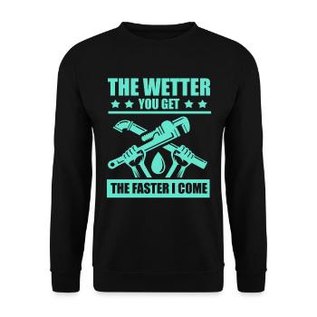 Plumber The Weather You Get The Faster I Come - Unisex Sweatshirt - black - Front - Alina (178cm) & Michal (187cm)