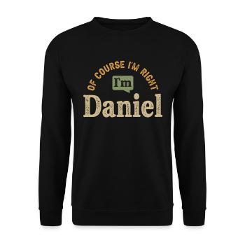 Je suis Daniel Nom personnalisé Drôle - Sweat-shirt Unisexe - noir - Devant - Alina (178cm) & Michal (187cm)