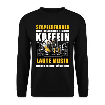 Antrieb Koffein Laute Musik Gabelstaplerfahrer - Unisex Pullover - Schwarz - Vorne - Alina (178cm) & Michal (187cm)