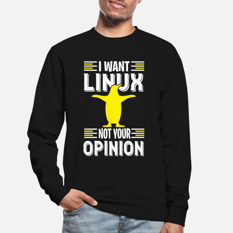 Ich will Linux du Nerd und keine Geeks Unisex Pullover