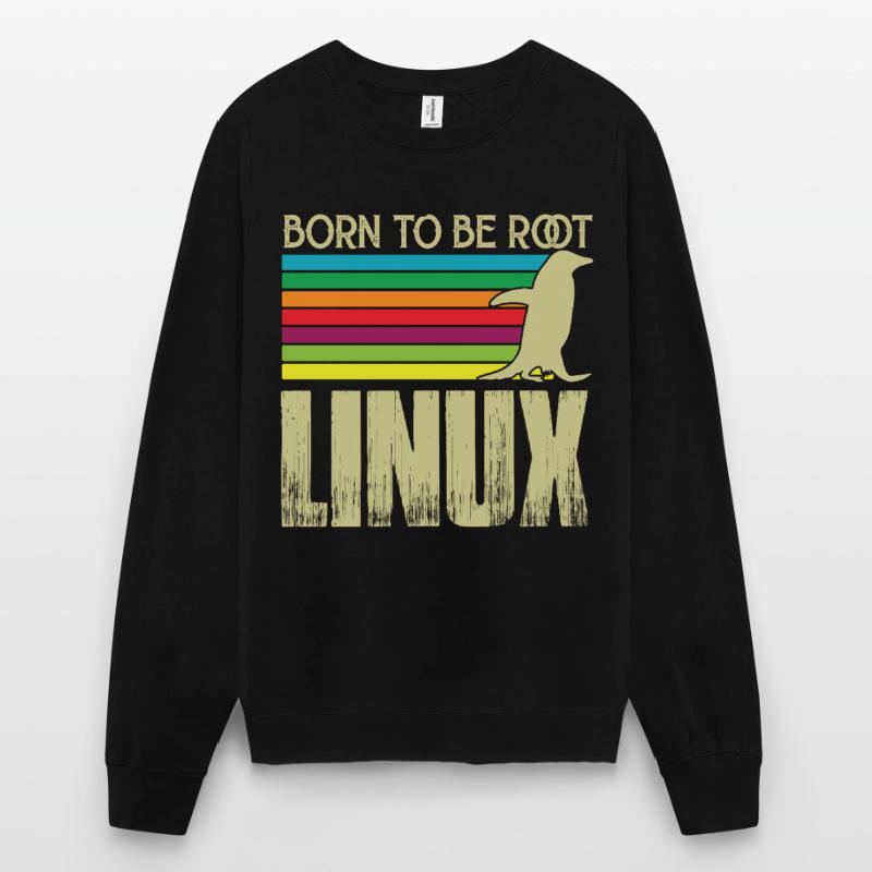 Linux Born to be root Admin Linux Unisex Sweatshirt