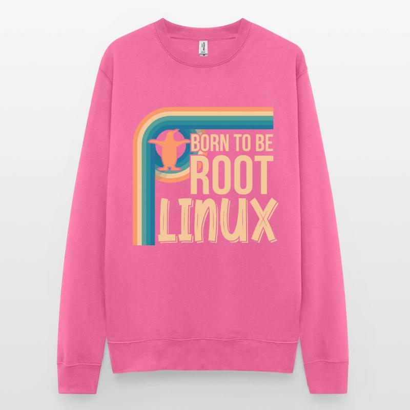 Born To Be Root Linux Nerd pour le codage Sweat-shirt Unisexe