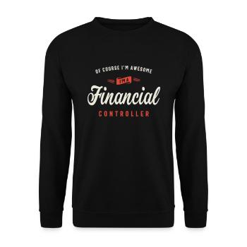 Of Course I Am Awesome I'm a Financial Controller - Unisex Sweatshirt - black - Front - Alina (178cm) & Michal (187cm)