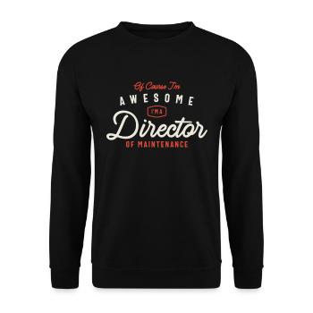 Of Course I'm a Director Of Maintenance - Unisex Sweatshirt - black - Front - Alina (178cm) & Michal (187cm)