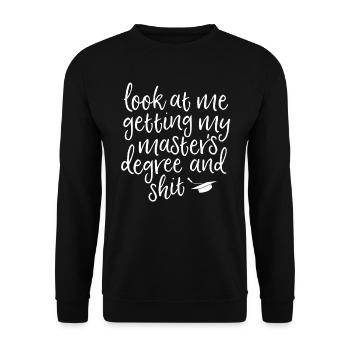 Regardez-moi obtenir mon diplôme de maîtrise - Sweat-shirt Unisexe - noir - Devant - Alina (178cm) & Michal (187cm)