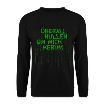 Überall Nullen Um Mich Herum Nerd Programmierer - Unisex Pullover - Schwarz - Vorne - Alina (178cm) & Michal (187cm)