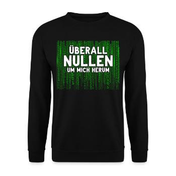 Überall Nullen Um Mich Herum Nerd Programmierer - Unisex Pullover - Schwarz - Vorne - Alina (178cm) & Michal (187cm)