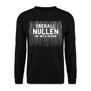 Überall Nullen Um Mich Herum Nerd Programmierer - Unisex Pullover - Schwarz - Vorne - Alina (178cm) & Michal (187cm)