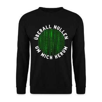 Überall Nullen Um Mich Herum Nerd Programmierer - Unisex Pullover - Schwarz - Vorne - Alina (178cm) & Michal (187cm)