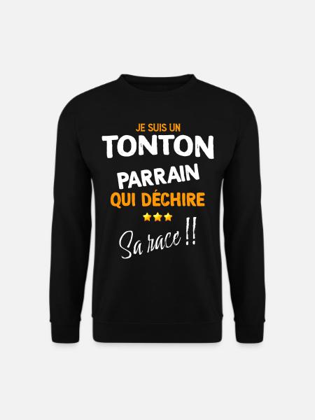 Mon Tonton parrain Qui Déchire Humour Oncle - Sweat-shirt Unisexe - noir
