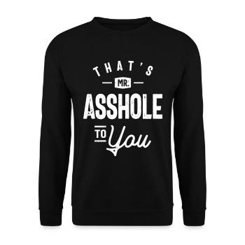 That's Mr Asshole To You Funny Sarcastic Humor - Unisex Sweatshirt - black - Front - Alina (178cm) & Michal (187cm)