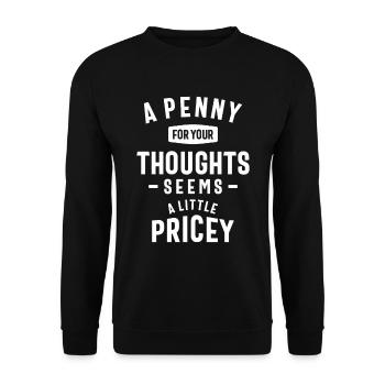 Funny, Penny For Your Thoughts Sarcastic Joke - Unisex Sweatshirt - black - Front - Alina (178cm) & Michal (187cm)