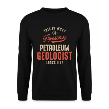 Funny Awesome Petroleum Geologist Job Occupation - Unisex Sweatshirt - black - Front - Alina (178cm) & Michal (187cm)