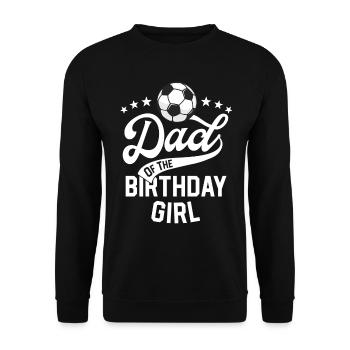 Dad Of The Birthday Girl Soccer Themed Party - Unisex Sweatshirt - black - Front - Alina (178cm) & Michal (187cm)