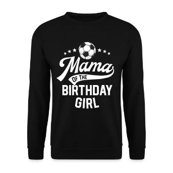 Mama Of The Birthday Girl Soccer Themed Party Mom - Unisex Sweatshirt - black - Front - Alina (178cm) & Michal (187cm)