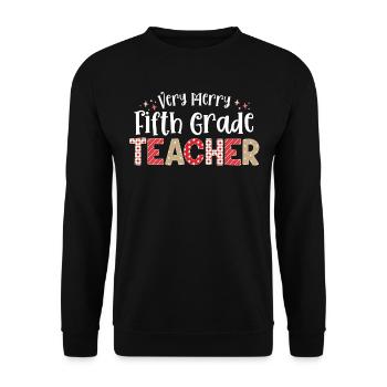 Very Merry 5th Grade Teacher Fifth Christmas - Unisex Sweatshirt - black - Front - Alina (178cm) & Michal (187cm)