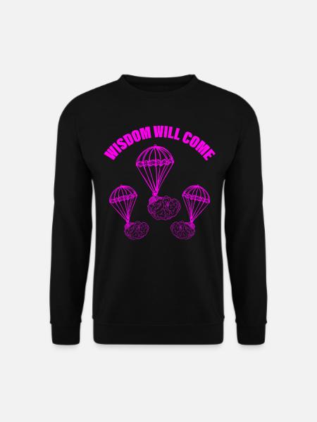 Sarkasmus Weisheit wird Kommen Gehirn Besserwisser - Unisex Pullover - Schwarz