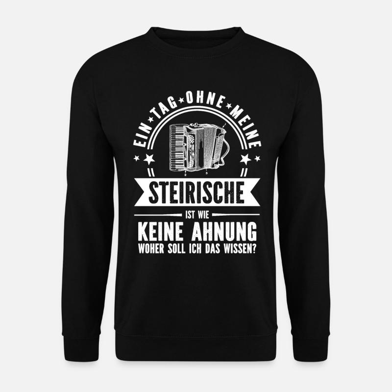 Tag ohne Steirische Akkordeon Ziehharmonika - Unisex Pullover - Schwarz