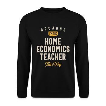 Home Economics Teacher Job Occupation Birthday - Unisex Sweatshirt - black - Front - Alina (178cm) & Michal (187cm)