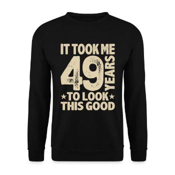 Funny 49th Birthday Age 49 Years Old - Unisex Sweatshirt - black - Front - Alina (178cm) & Michal (187cm)
